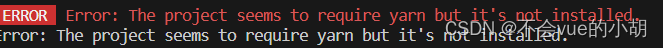 Error: The project seems to require yarn but it’s not installed.